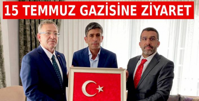 15 Temmuz Gazisini Ziyaret Ettiler