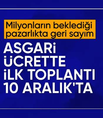 Asgari Ücrette İlk Toplantı 10 Aralık'ta