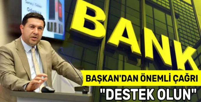 Başkan Kadir Bozan'dan Bankalara Çağrı!