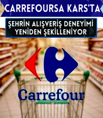 CarrefourSA Kars'ta Hizmete Açıldı