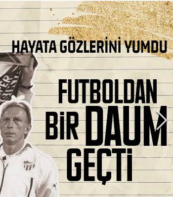 Daum, Hayata Gözlerini Yumdu