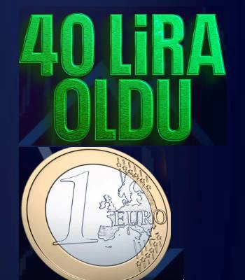 Euro Tarihi Zirvede: 40 lirayı geçti