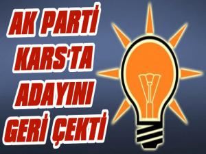 AK Parti Kars'ta Adayını Geri Çekti