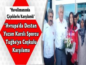 Avrupa Üçüncüsü Tuğbaya Karsta Coşkulu Karşılama