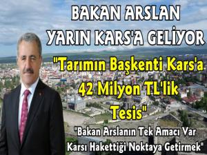 Bakan Arslan 42 Milyon TL'lik Tesisin Temel Atma Töreni İçin Kars'a Geliyor