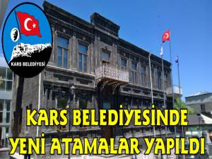 Kars Belediyesinde Atamalar Başladı