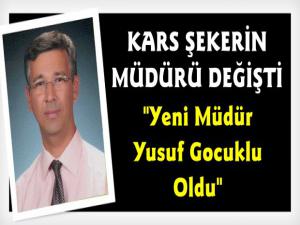 Kars Şeker Fabrikasının Yeni Müdürü Yusuf Gocuklu Oldu