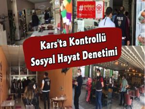 Kars'ta Kontrollü Sosyal Hayat Denetimi