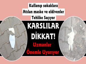 Kars'ta Kullanılıp Yere Atılan Maske ve Eldivenler Tehlike Saçıyor