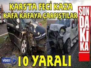 Kars'ta Otomobiller Kafa Kafaya Çarpıştı 10 Yaralı