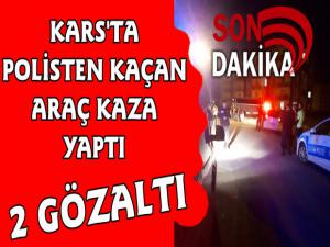 Kars'ta Polis Ekiplerinden Kaçan Araç Kaza Yaptı, 2 Gözaltı