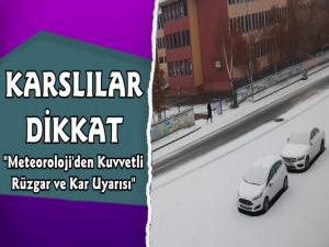 Meteoroloji Uyardı Kars'ta Şiddetli Rüzgar ve Kar Yağışı 