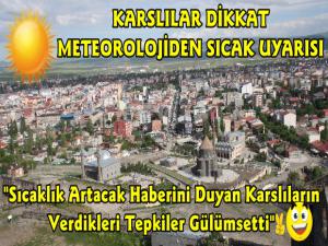 Meteorolojiden Kars İçin Yüksek Sıcaklık Uyarısı