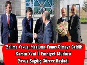 Yeni Kars İl Emniyet Müdürü Yavuz Sağdıç Göreve Başladı