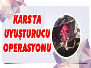 Kars'ta Uyuşturucu Operasyonu