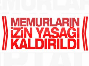 Kamu personelinin izin yasağı kaldırıldı