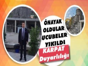 Seyfullah Türksoy gündeme getirdi ucubeler yıkıldı