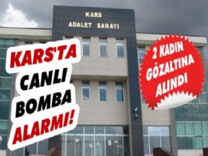 Kars Adliyesinde Şüpheli 2 Kadın Gözaltına Alındı