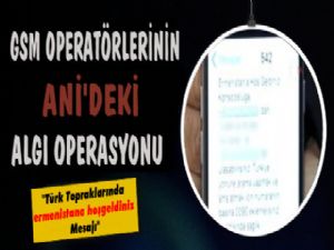 Ani Harabelerinde Ermenistan Oyunu