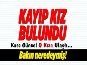 Kars'ta Kayıp Olan Kız Öğrenci Bakın Nerde Bulundu