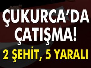 Çatışma Çıktı; 2 Asker Şehit 5 Yaralı