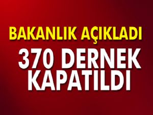 İçişleri Bakanlığı 370 Derneği Kapattı