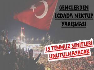 15 Temmuz Şehitlerine Mektup Yarışması