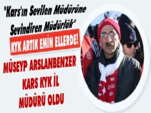 Müseyip Arslanbenzer KYK İl Müdürü oldu