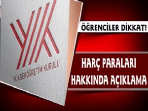 Öğrenciler dikkat! YÖK'ten harç paralarına ilişkin açıklama!