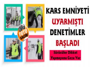 Kars Emniyeti Uyarmıştı, Uygulama Bugün Başladı