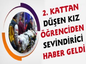 Balkondan Düşen Öğrenciden Sevindirici Haber Geldi