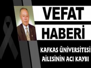 Kafkas Üniversitesi Ailesinin Acı Kaybı