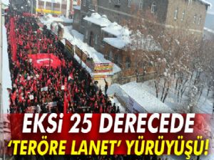 Eksi 25 derecede 'teröre lanet' yürüyüşü