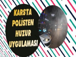 Kars Polisinden 2016'nın Son Huzur Uygulaması