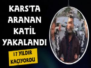 Kars'ta 17 Yıldır Aranan Cinayet Zanlısı Yakalandı