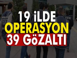 FETÖ operasyonu: 39 Kamu Çalışanına Gözaltı