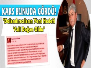 Vali Doğan Dolandırıcıların Hedefi Oldu