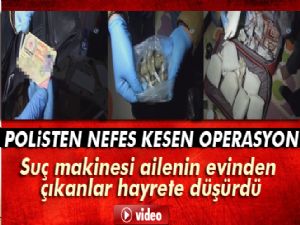 Torbacı aileye operasyon polis kamerasında