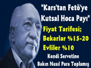 Kars'tan Örgüt Elebaşı Fetullah Gülene Kutsal Hoca Payı