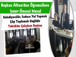 Başkan Altun'dan Sınav Öncesi Öğrencilere Moral Gezisi