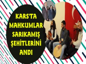 Kars'ta Mahkumlara Sarıkamış Şehitleri Programı