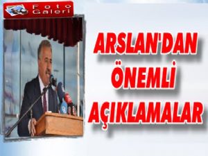 Bakan Arslan'dan önemli açıklamalar