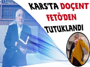 Kafkas Üniversitesinden İhraç Edilen Doçent Fetö'den Tutuklandı