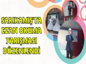 Sarıkamış'ta Ezan Okuma Yarışması Düzenlendi