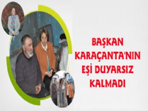 Başkan Karaçanta'nın Eşi Duyarsız Kalmadı