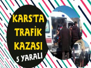 Kars'ta Trafik Kazası, 5 Yaralı