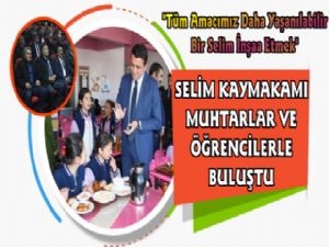 Selim Kaymakamı, Muhtarlar ve Öğrencilerle Buluştu