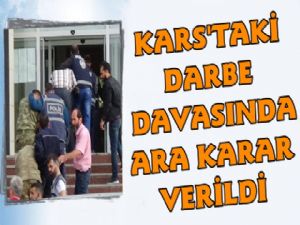 Kars'ta Darbe Duruşmasında Ara Karar Verildi