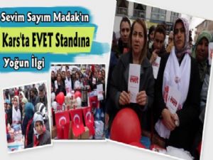 Sevim Sayım Madak Kars'ta EVET Standı Açtı