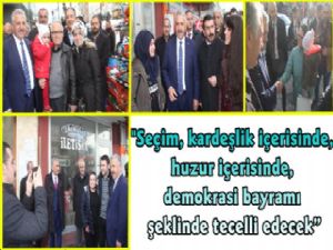 Bakan Arslan; Seçim Kardeşlik, Huzur, Bayram Şeklinde Tecelli Edecek